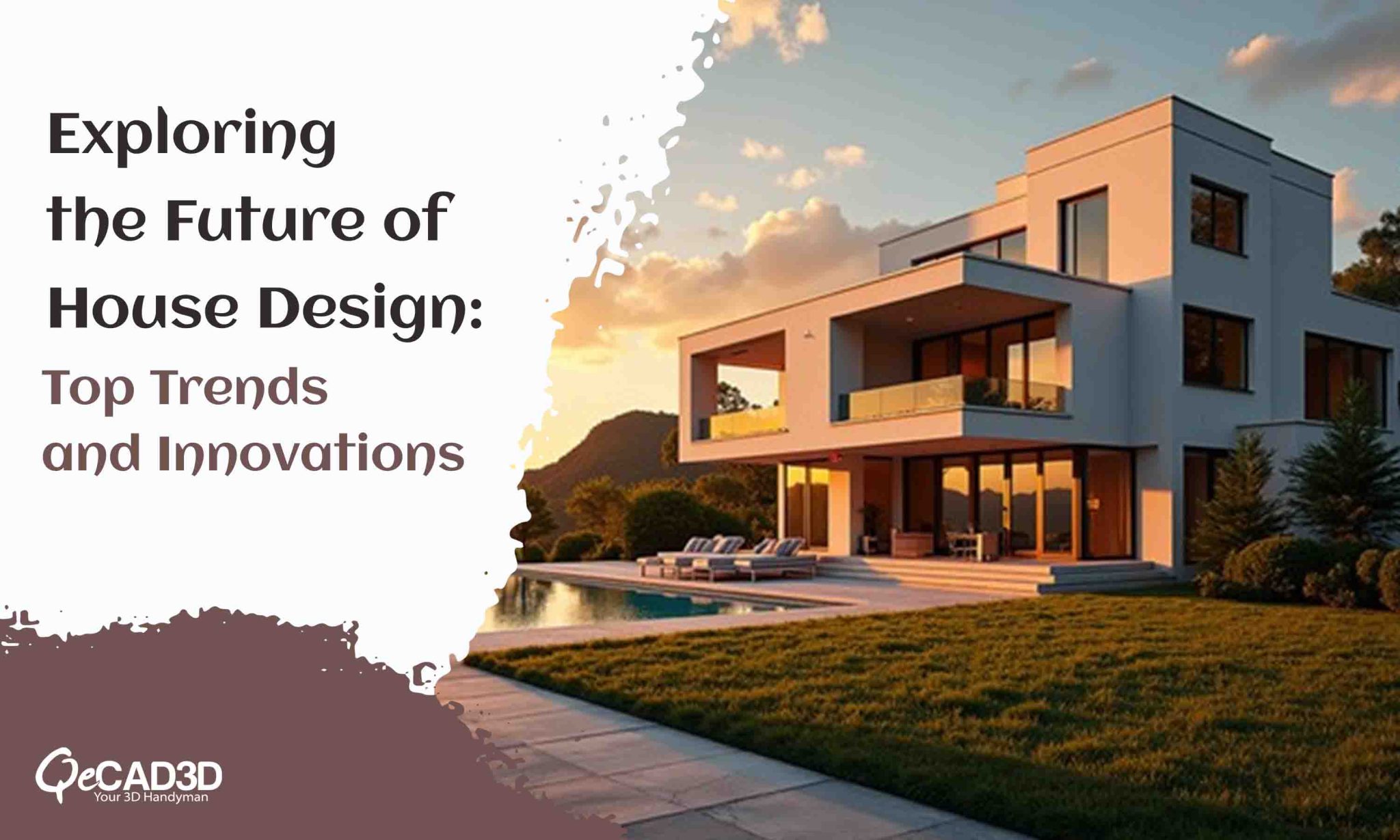 Exploring the Future of House Design: Top Trends and Innovations
