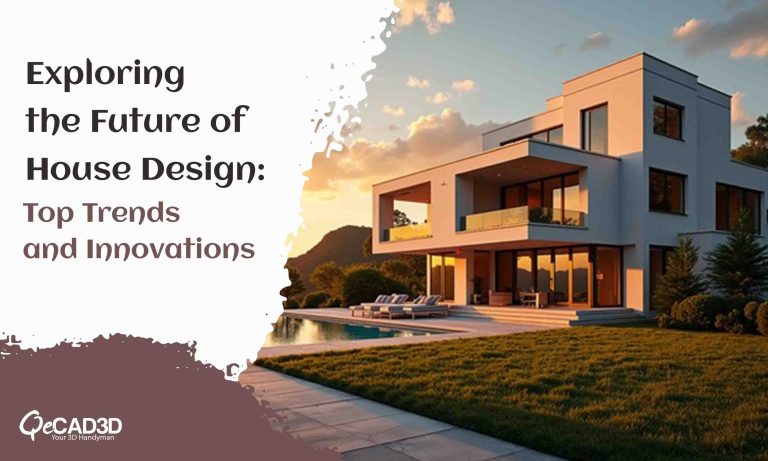 Exploring the Future of House Design: Top Trends and Innovations
