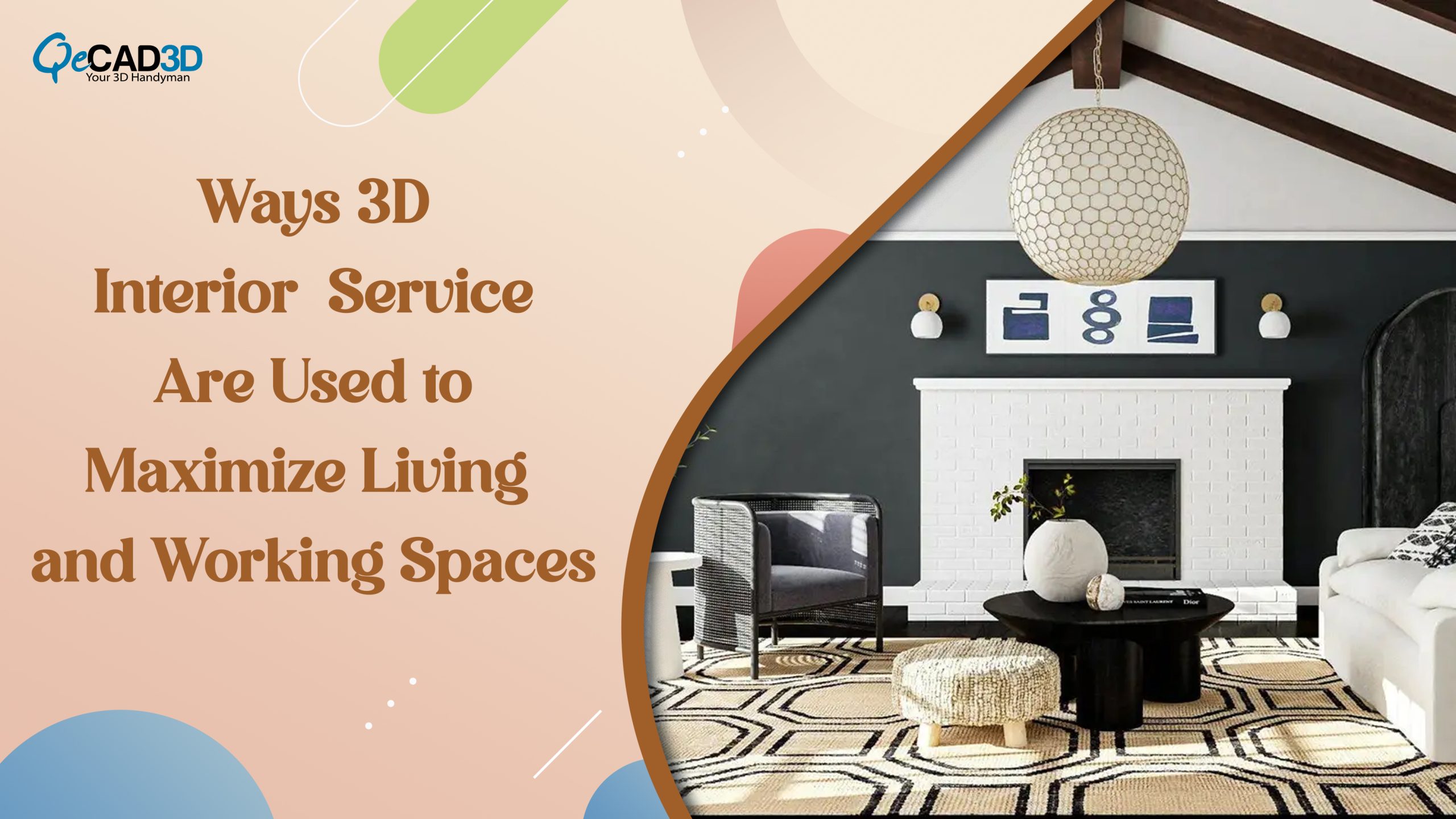 Ways 3D Interior Services Are Used to Maximize Living and Working Spaces