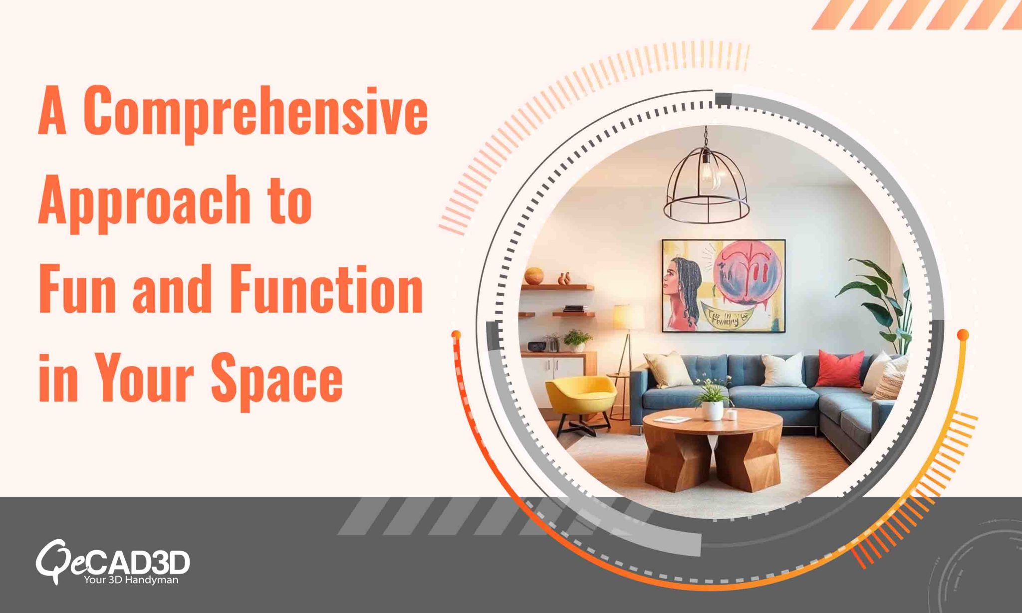 A Comprehensive Approach to Fun and Function in Your Space