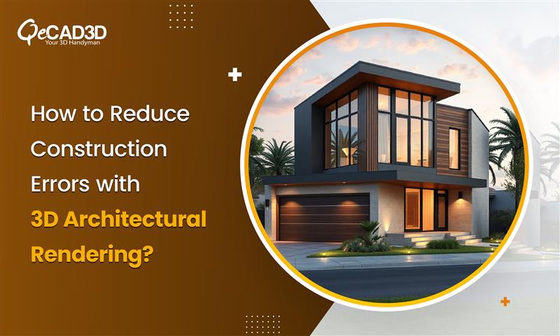 How to Reduce Construction Errors with 3D Architectural Rendering?