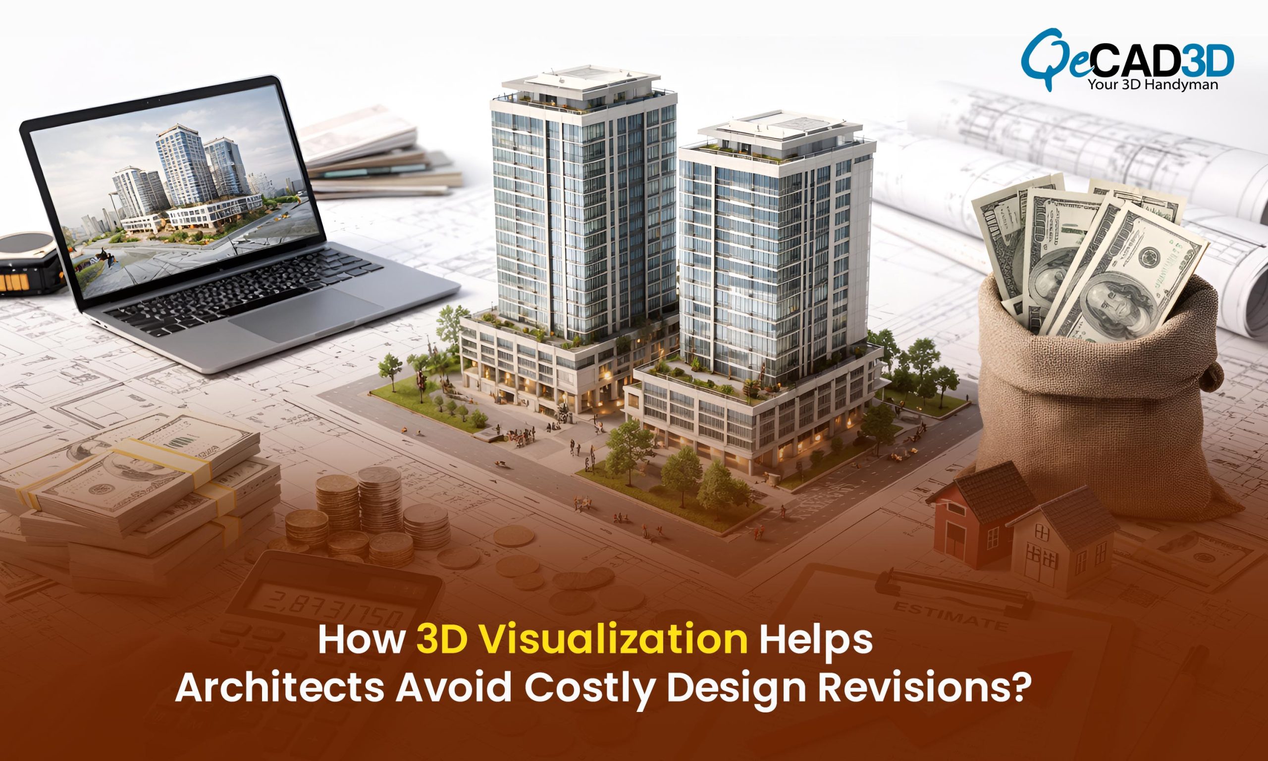 How 3D Visualization Helps Architects Avoid Costly Design Revisions?